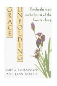 Grace Unfolding Psychotherapy in the Spirit of Tao-Te Ching 1994 9780517881309 Front Cover