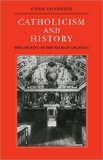 Catholicism and History The Opening of the Vatican Archives 2009 9780521093309 Front Cover