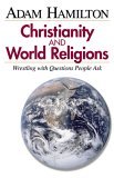 Christianity and World Religions Wrestling with Questions People Ask cover art