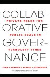 Collaborative Governance Private Roles for Public Goals in Turbulent Times cover art