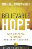 Believable Hope 5 Essential Elements to Beat Any Addiction cover art