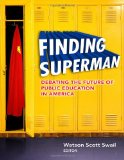 Finding Superman Debating the Future of Public Education in America cover art