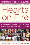 Hearts on Fire Stories of Today's Visionaries Igniting Idealism into Action cover art