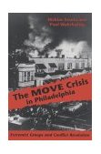 MOVE Crisis in Philadelphia Extremist Groups and Conflict Resolution cover art