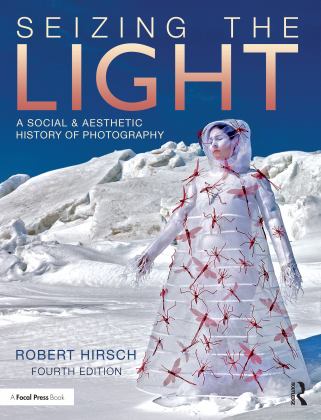 Seizing the Light A Social and Aesthetic History of Photography 4th 9781032073309 Front Cover
