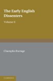 Early English Dissenters 2012 9781107649309 Front Cover