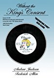 Without the King's Consent Tell Me Pretty Baby 2010 9781426911309 Front Cover