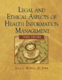 Legal and Ethical Aspects of Health Information Management 3rd 2009 9781435483309 Front Cover