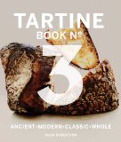 Tartine No. 3 Ancient Modern Classic Whole  9781452114309 Front Cover
