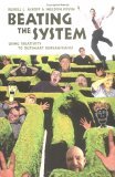 Beating the System Using Creativity to Outsmart Bureaucracies 2005 9781576753309 Front Cover