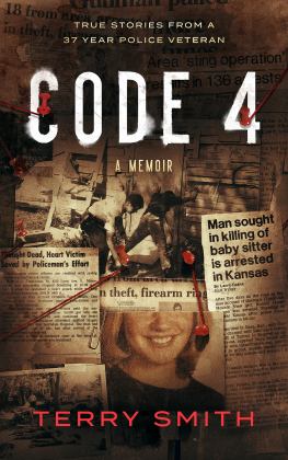 Code 4 True Stories from a 37 Year Police Veteran  9781736852309 Front Cover