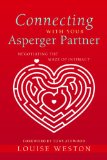 Connecting with Your Asperger Partner Negotiating the Maze of Intimacy  9781849051309 Front Cover