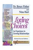 Loving Choices An Experience in Growing Relationships 2nd 9781886230309 Front Cover