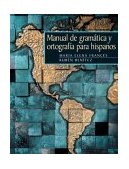 Manual de Gramï¿½tica  y Ortografï¿½a Para Hispanos  9780131401310 Front Cover