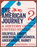 American Journey A History of the United States, the, Volume 2 (since 1865) 8th 9780134103310 Front Cover