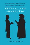 Revival and Awakening American Evangelical Missionaries in Iran and the Origins of Assyrian Nationalism  9780226145310 Front Cover