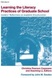 Learning the Literacy Practices of Graduate School Insiders' Reflections on Academic Enculturation  9780472032310 Front Cover