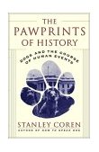 Pawprints of History Dogs and the Course of Human Events  9780743222310 Front Cover