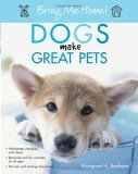 Bring Me Home! Dogs Make Great Pets 2005 9780764588310 Front Cover