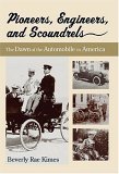 Pioneers, Engineers, and Scoundrels The Dawn of the Automobile in America cover art