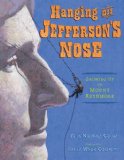 Hanging off Jefferson's Nose Growing up on Mount Rushmore 2012 9780803737310 Front Cover
