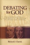 Debating for God Alexander Campbell's Challenge to Skepticism in Antebellum America cover art