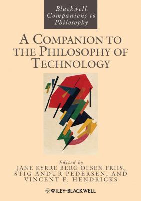 Companion to the Philosophy of Technology  9781118346310 Front Cover