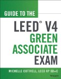 Guide to the LEED Green Associate V4 Exam 