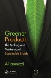 Greener Products The Making and Marketing of Sustainable Brands cover art