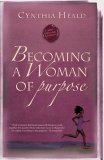 Becoming a Woman of Purpose 2016 9781576838310 Front Cover