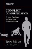 Conflict Communication A New Paradigm in Conscious Communication  9781594393310 Front Cover