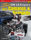 How to Swap GM LS-Engines into Camaros & Firebirds 1967-1981:  9781613250310 Front Cover