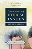 Contemporary Ethical Issues A Personal Perspective 3rd 2013 9781616147310 Front Cover