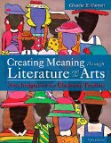 Creating Meaning Through Literature and the Arts Arts Integration for Classroom Teachers -- Enhanced Pearson EText cover art