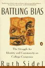 Battling Bias The Struggle for Identity and Community on College Campuses 1995 9780140158311 Front Cover
