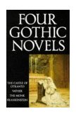 Four Gothic Novels The Castle of Otranto; Vathek; the Monk; Frankenstein cover art