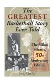 Greatest Basketball Story Ever Told The Milan Miracle 2nd 2003 Anniversary  9780253216311 Front Cover