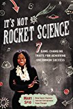 It's Not Rocket Science 7 Game-Changing Traits for Achieving Uncommon Success 2015 9780399169311 Front Cover
