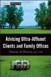 Advising Ultra-Affluent Clients and Family Offices  9780470282311 Front Cover