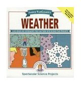 Janice VanCleave's Weather Mind-Boggling Experiments You Can Turn into Science Fair Projects 1995 9780471032311 Front Cover