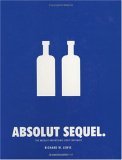 Absolut Sequel The Absolut Advertising Story Continues 2005 9780794603311 Front Cover