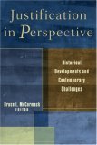 Justification in Perspective Historical Developments and Contemporary Challenges