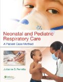 Neonatal and Pediatric Respiratory Care A Patient Case Method