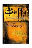 Buffy the Vampire Slayer and Philosophy Fear and Trembling in Sunnydale cover art