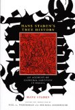Hans Staden&#39;s True History An Account of Cannibal Captivity in Brazil