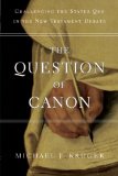 Question of Canon Challenging the Status Quo in the New Testament Debate