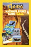 National Geographic Kids National Parks Guide U. S. A. The Most Amazing Sights, Scenes, and Cool Activities from Coast to Coast! 2012 9781426309311 Front Cover