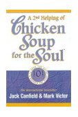2nd Helping of Chicken Soup for the Soul 101 More Stories to Open the Heart and Rekindle the Spirit 1994 9781558743311 Front Cover