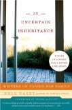 Uncertain Inheritance Writers on Caring for Family 2008 9780060875312 Front Cover