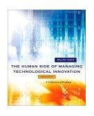 Human Side of Managing Technological Innovation A Collection of Readings cover art